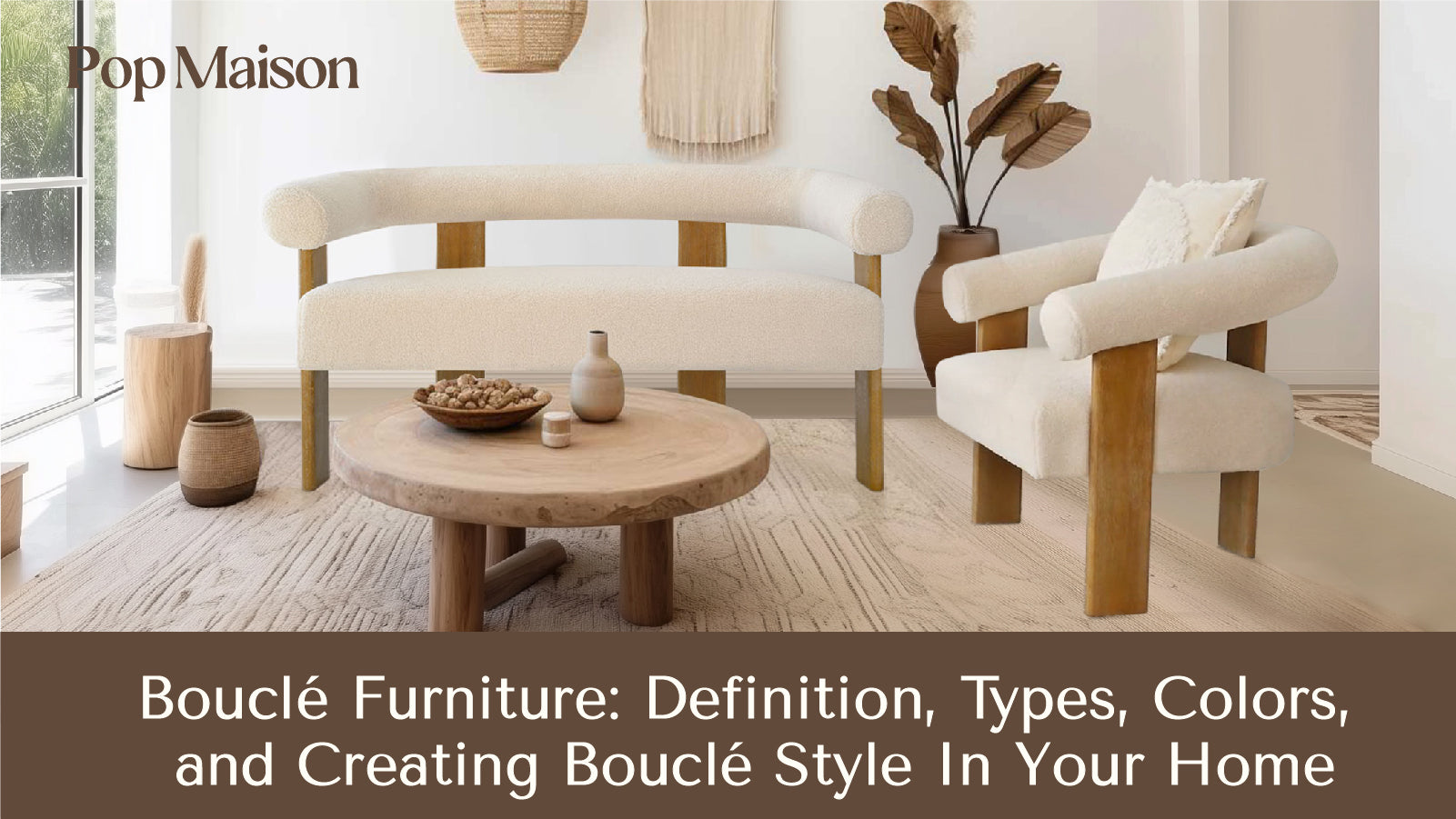 Bouclé Furniture: Definition, Types, Colors, and Creating Bouclé Style In Your Home